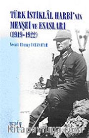 Türk İstiklal Harbinin Menşei ve Esasları
