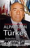 Alparslan Türkeş / Amerikan, İngiliz ve Fransız Belgelerinde