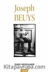 Joseph Beuys Sanatı ve Felsefesine Bir Bakış