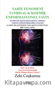 Vahiy Fenomeni <br /> Tanrısal - Kozmik Enformasyonel Yayın