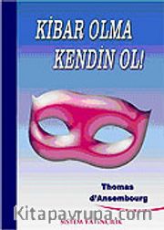 Kibar Olma Kendin Ol