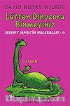 Lütfen Dinozora Binmeyiniz / Jeremy James'in Maceraları 6