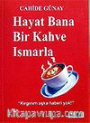 Hayat Bana Bir Kahve Ismarla