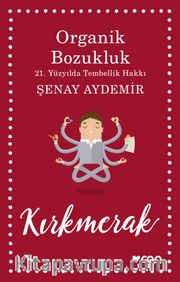 Organik Bozukluk <br /> 21.Yüzyılda Tembellik Hakkı