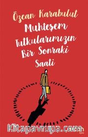 Muhteşem Tutkularımızın Bir Sonraki Saati