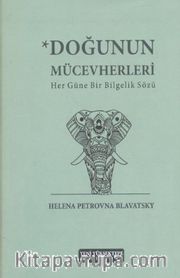 Doğunun Mücevherleri <br /> Her Güne Bir Bilgelik Sözü