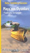 Mayanın Oyunları & Yanılsama ve Gerçek