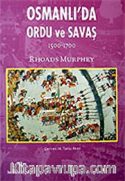Osmanlı'da Ordu ve Savaş 1500-1700