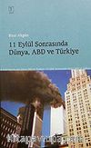 11 Eylül Sonrasında Dünya, ABD ve Türkiye