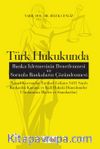 Türk Hukukunda Banka İşletmesinin Denetlenmesi ve Sorunlu Bankaların Çözümlenmesi