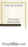 Önemsiz Bir Kadın (Ciltli)