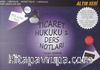 Ticaret Hukuku 1 Ders Notları / Ticari İşletme Hukuku & KPSS-Hakimlik-Müfettişlik-Uzmanlık-Tüm Sınavlar İçin