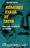 Homeros, İlyada ve Troya