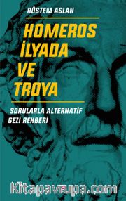 Homeros, İlyada ve Troya
