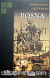 Osmanlı'nın Batı Yakası Bosna