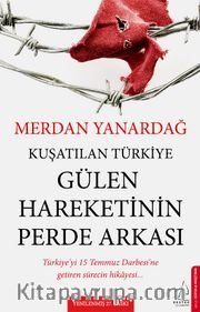 Kuşatılan Türkiye Gülen Hareketinin Perde Arkası