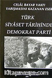 Türk Siyaset Tarihinde Demokrat Parti
