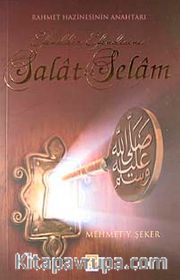 Salat ve Selam <br /> Rahmet Hazinesinin Anahtarı Efendiler Efendisine