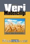 Veri Madenciliği Kavram ve Algoritmaları