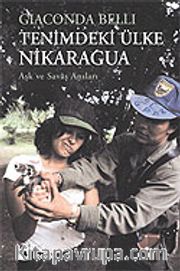 Tenimdeki Ülke Nikaragua / Aşk ve Savaş Anıları