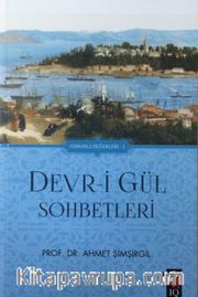 Devr-i Gül Sohbetleri / Osmanlı Değerleri 1