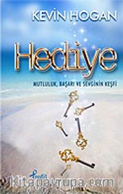 Hediye / Mutluluk Başarı ve Sevginin Keşfi