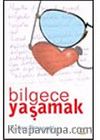 Bilgece Yaşamak