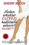 Neden Erkekler Cilveli Kadınlarla Evlenirler
