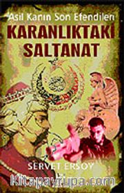 Karanlıktaki Saltanat / Asil Kanın Son Efendileri
