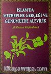 İslam'da Mezhepler Gerçeği ve Günümüzde Alevilik