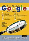 Her Yönüyle Google