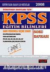 2008 KPSS Eğitim Bilimleri / Soru Bankası İlaveli