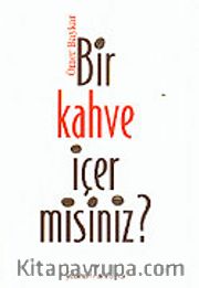 Bir Kahve İçer misiniz?
