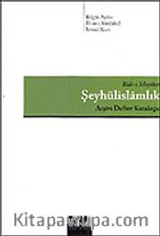 Şeyhülislamlık (Bab-ı Meşihat) Arşivi Defter Kataloğu