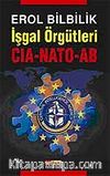 İşgal Örgütleri CIA - NATO - AB