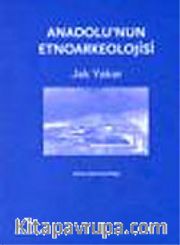 Anadolu'nun Etnoarkeolojisi