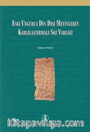 Eski Uygurca Din Dışı Metinlerde Karşılaştırmalı Söz Varlığı