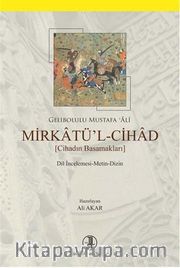 Mirkatü'l Cihad <br /> Cihadın Basamakları (Dil İncelemesi Metin Dizin)