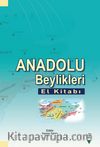 Anadolu Beylikleri El Kitabı