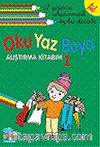 Alıştırma Kitabım 1 / Oku Yaz Boya / El Yazısı İle