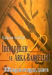 İdeolojiler ve Arka Bahçeleri