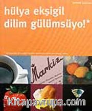 Dilim Gülümsüyo! Yemek Yazıları