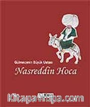 Nasreddin Hoca / Gülmecenin Büyük Ustası