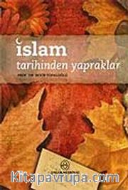 İslam Tarihinden Yapraklar