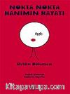 Nokta Nokta Hanımın Hayatı