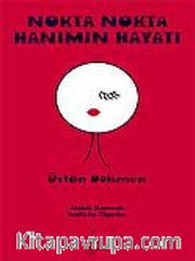 Nokta Nokta Hanımın Hayatı