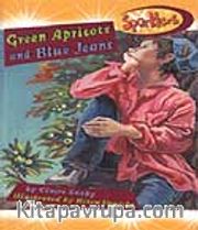 Green Apricots <br /> Blue Jeans / Yeşil Şeftali ve Blujin