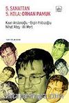 5. Sanattan 5. Kola: Orhan Pamuk