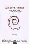 Dinler ve Hakikat / J. Hick ve S. H. Nasr'ın Felsefesinde Dinî Çoğulculuk