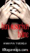 Beni Susarken Bölme